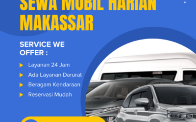 Sewa Mobil Harian Makassar, Solusi Cerdas Liburan Santai