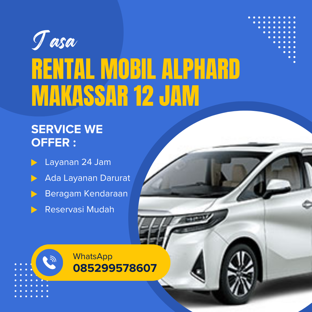 Jam Rent Car Rental Mobil Alphard Makassar 12 Jam | Solusi Praktis & Nyaman - Lajeka ...