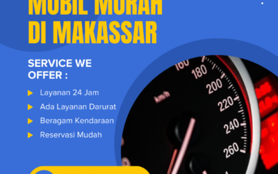 Rental Mobil Murah di Makassar | Solusi Praktis dan Ekonomis