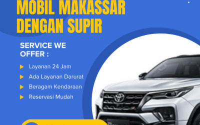 Rental Mobil Makassar dengan Supir | Solusi Perjalanan Nyaman