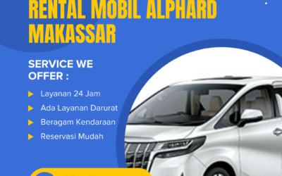 Rental Mobil Alphard Makassar | Booking Mudah dan Cepat!