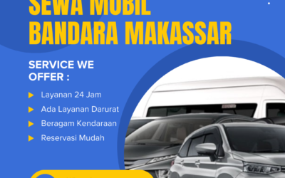 Sewa Mobil Bandara Makassar | Solusi Perjalanan Nyaman