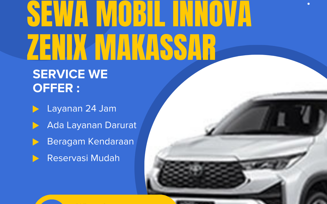 Sewa Mobil Innova Zenix Makassar | Nyaman dan Terjangkau