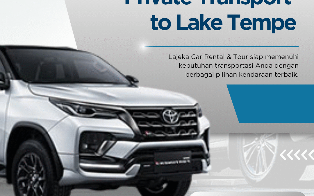 Private Transport to Lake Tempe | Best Choice from Makassar