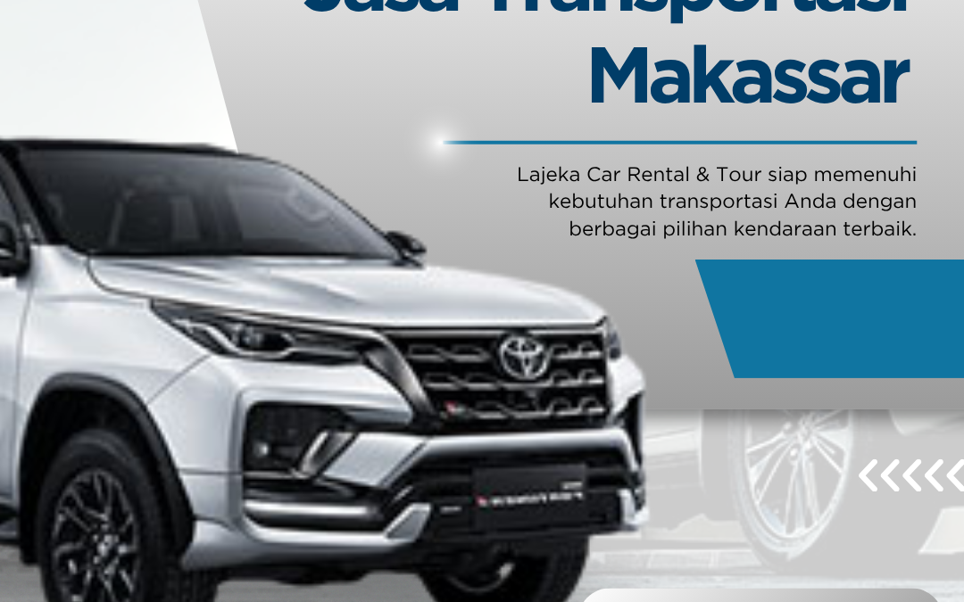 Jasa Transportasi Makassar Terpercaya dengan Driver Profesional
