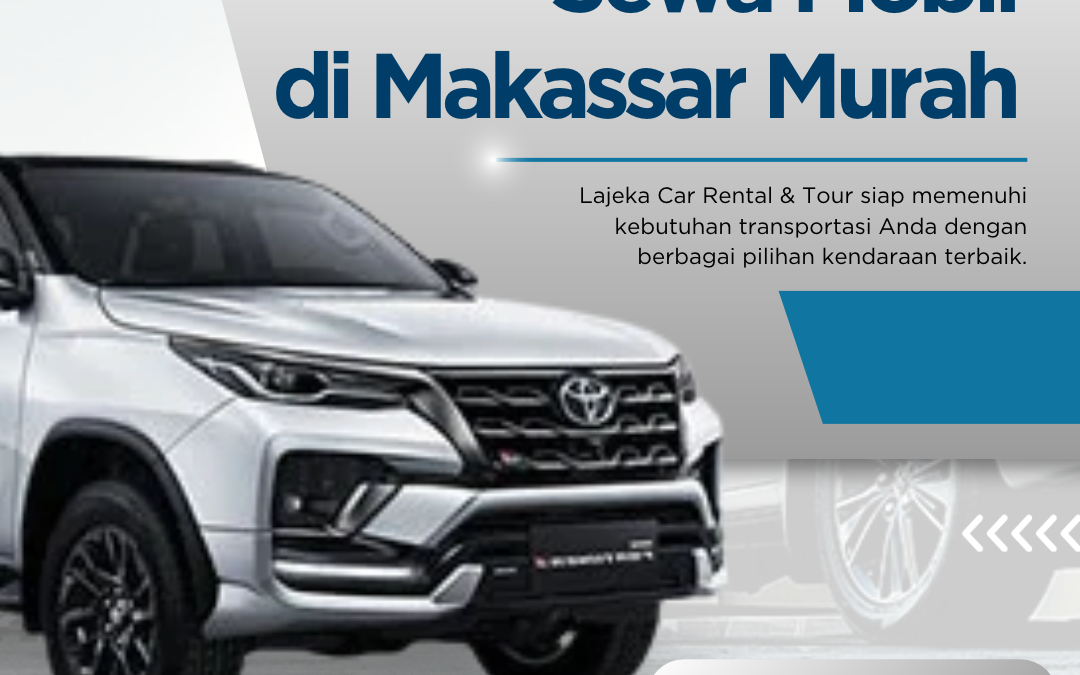 Sewa Mobil di Makassar Murah