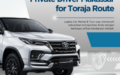 Private Driver Makassar for Toraja Route with Professional Service