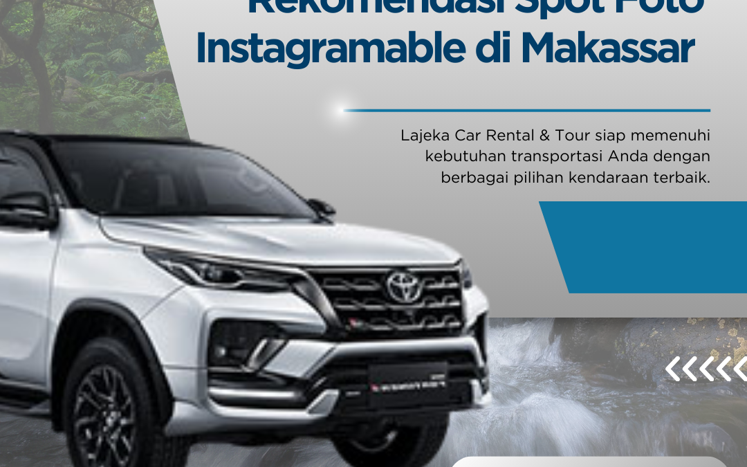 Rekomendasi Spot Foto Instagramable di Makassar yang Mudah Dijangkau