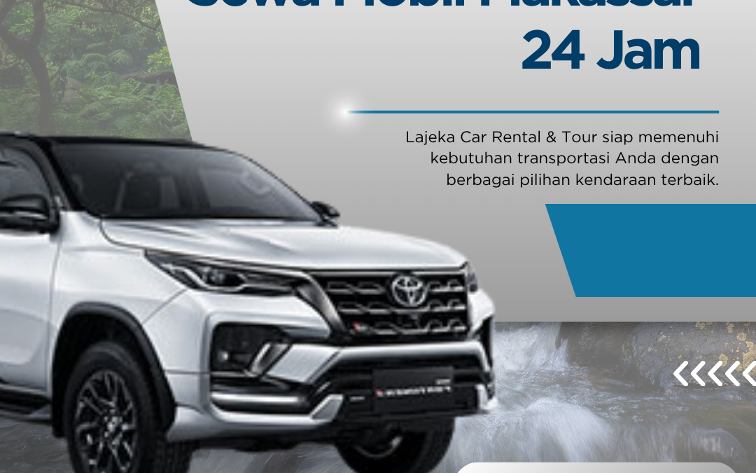 Sewa Mobil Makassar 24 Jam