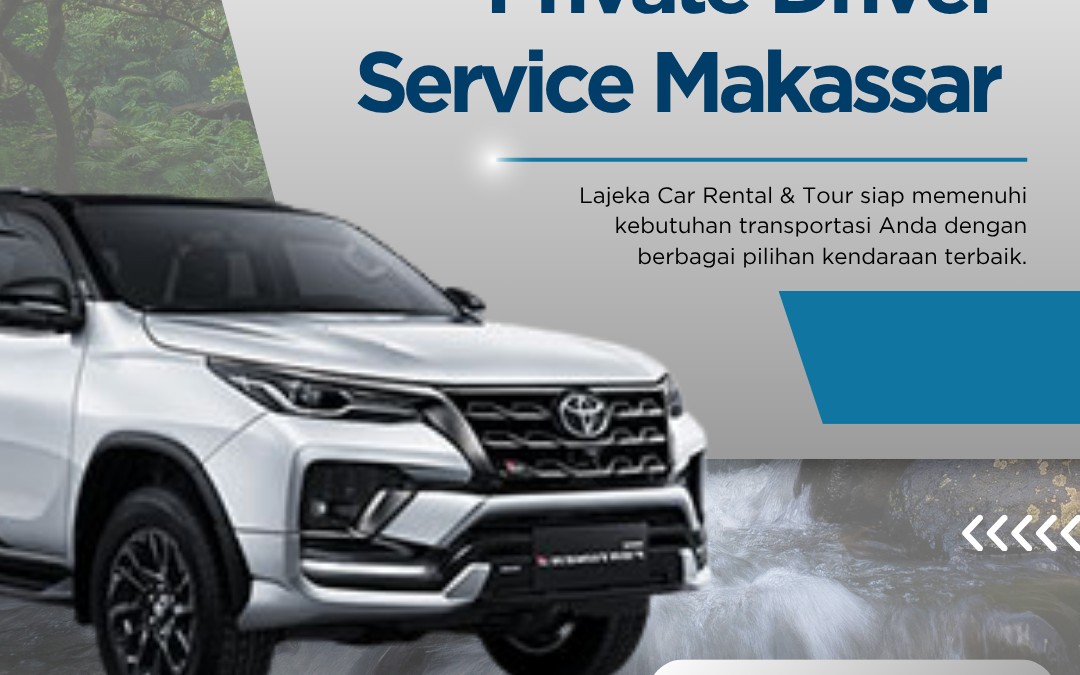 Private Driver Service Makassar for More Comfortable Travel