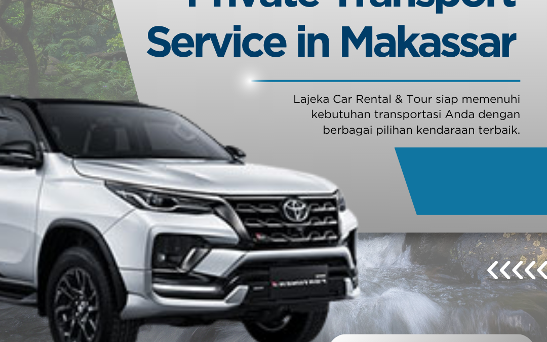 Private Transport Service in Makassar | Safe & Comfortable Travel