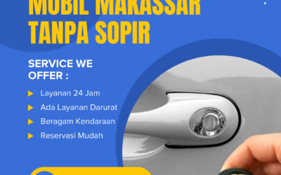 Rental Mobil Makassar Tanpa Sopir, Armada Pasti Terawat!