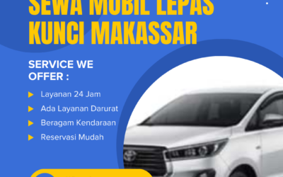 Sewa Mobil Lepas Kunci Makassar, Harga Kompetitif dan Transparansi Terjamin!