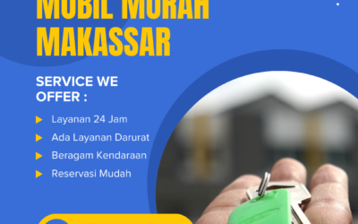 Rental Mobil Murah Makassar: Liburan Santai, Dompet Aman!